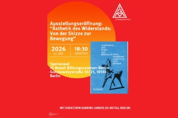 Ausstellung „Ästhetik des Widerstands“ der IG Metall Berlin zieht weiter